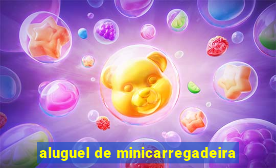 aluguel de minicarregadeira